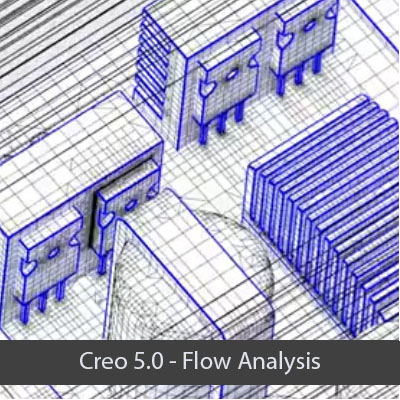 Creo 7.0 Flow Analysis